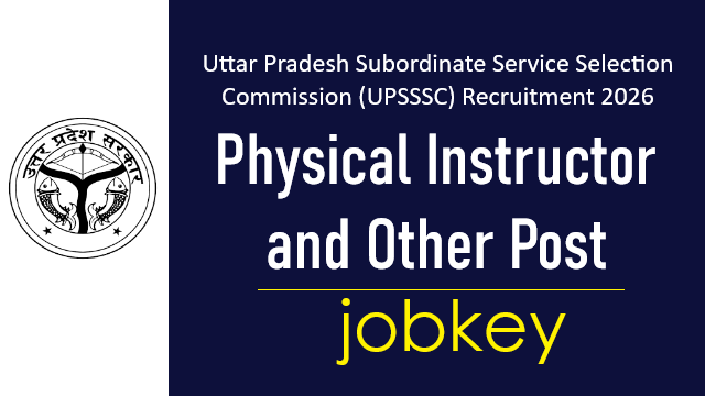 UPSSSC Physical Instructor and Other Post Online Form 2026-jobkey